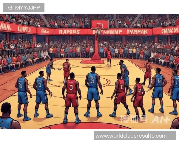 NBA季后赛精彩对决骑士与猛龙谁能晋级下一轮激战即将上演